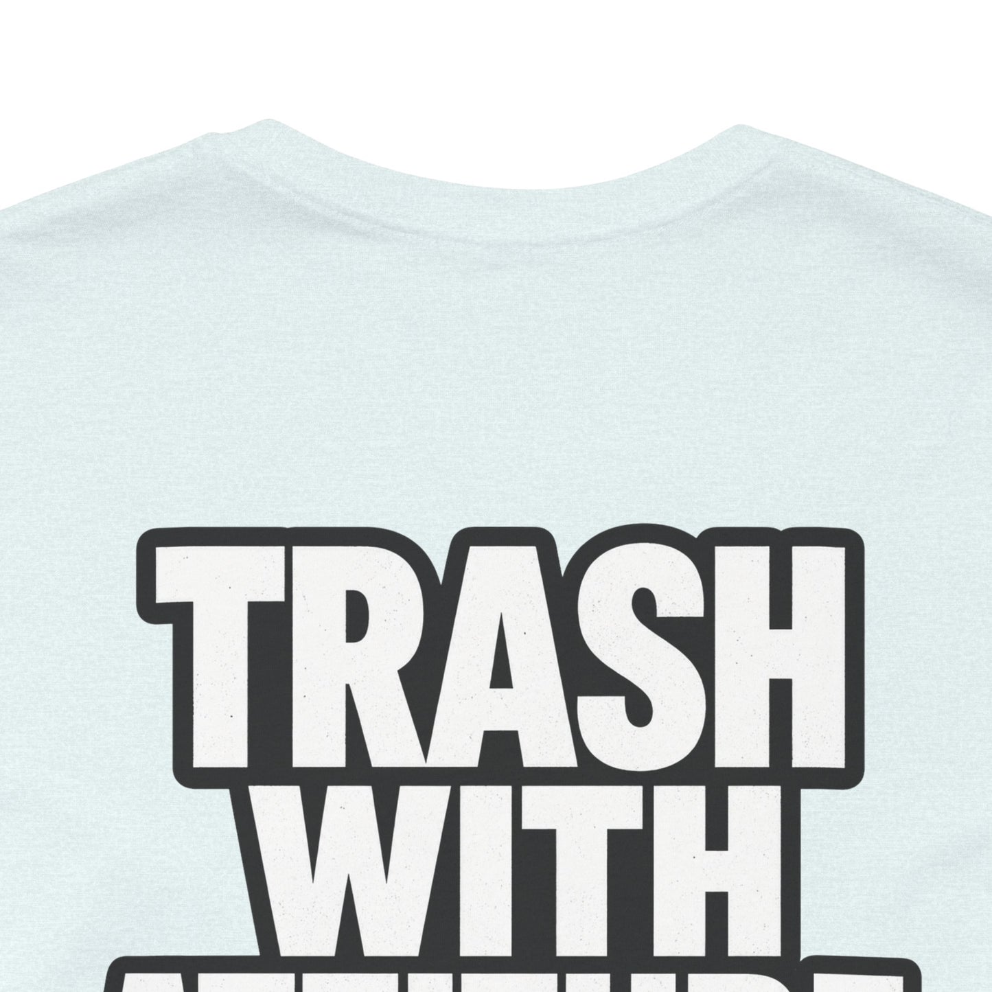 Trash With Attitude – Funny Raccoon Graphic Tee