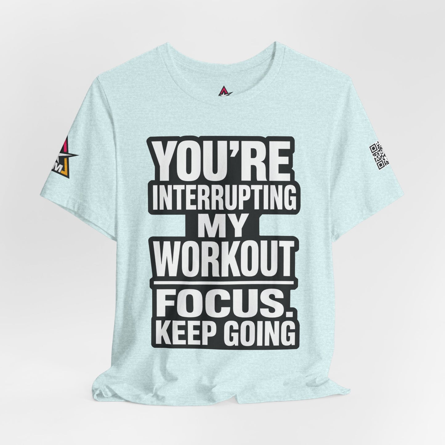You’re Interrupting My Workout Graphic T-Shirt | Focus Keep Going Gym Tee | Fitness Streetwear