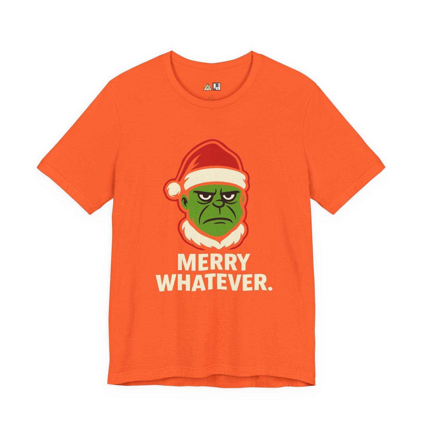 Merry Whatever – Unisex Bold Holiday Streetwear Tee