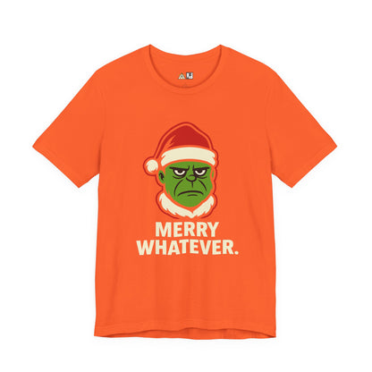 Merry Whatever – Unisex Bold Holiday Streetwear Tee