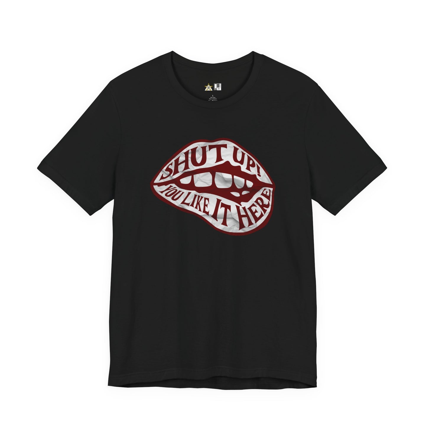 Shut Up Ou Like it here – unisex streetwear graphic tee