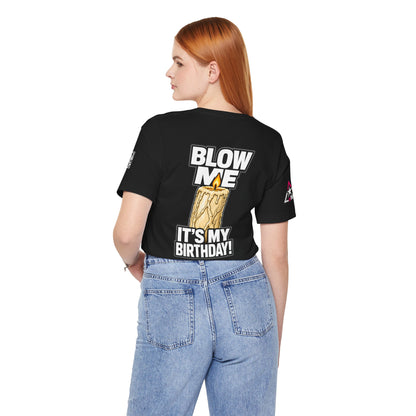 Blow Me, It’s My Birthday – Funny Birthday Candle Graphic Tee