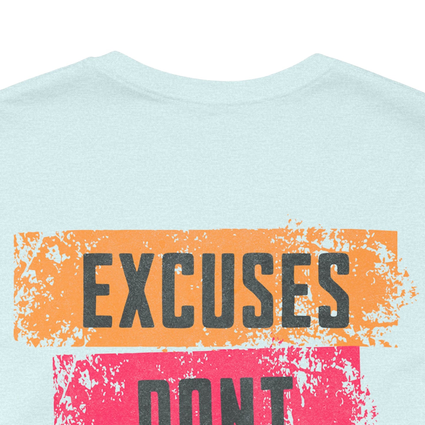 Excuses Don’t Burn Calories Graphic T-Shirt | Fitness Motivation Tee | Gym Streetwear Shirt