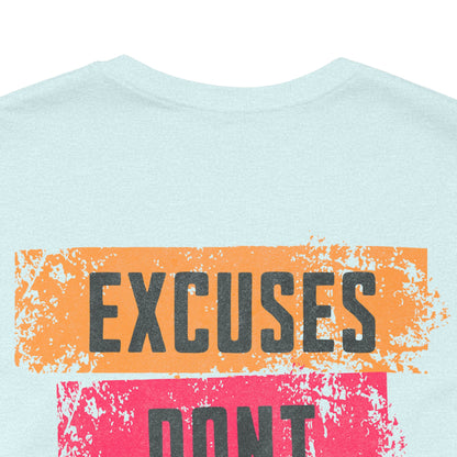 Excuses Don’t Burn Calories Graphic T-Shirt | Fitness Motivation Tee | Gym Streetwear Shirt