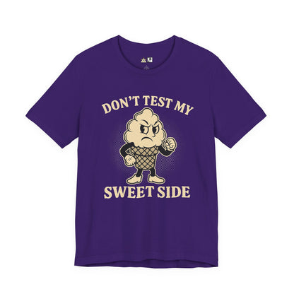 Don’t Test My Sweet Side – Unisex Streetwear Graphic Tee