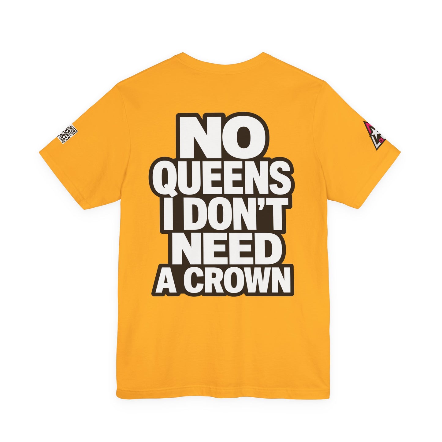 No Queens, I Don’t Need a Crown – Bold Statement Graphic Tee