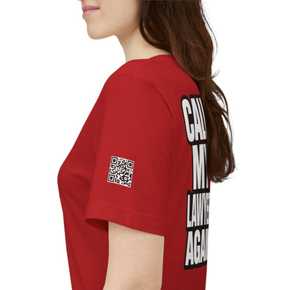 Call My Lawyer Again – Funny Bad Decisions Graphic Tee