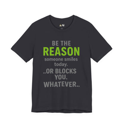 Be The Reason Tee – Unisex Streetwear Graphic Tee