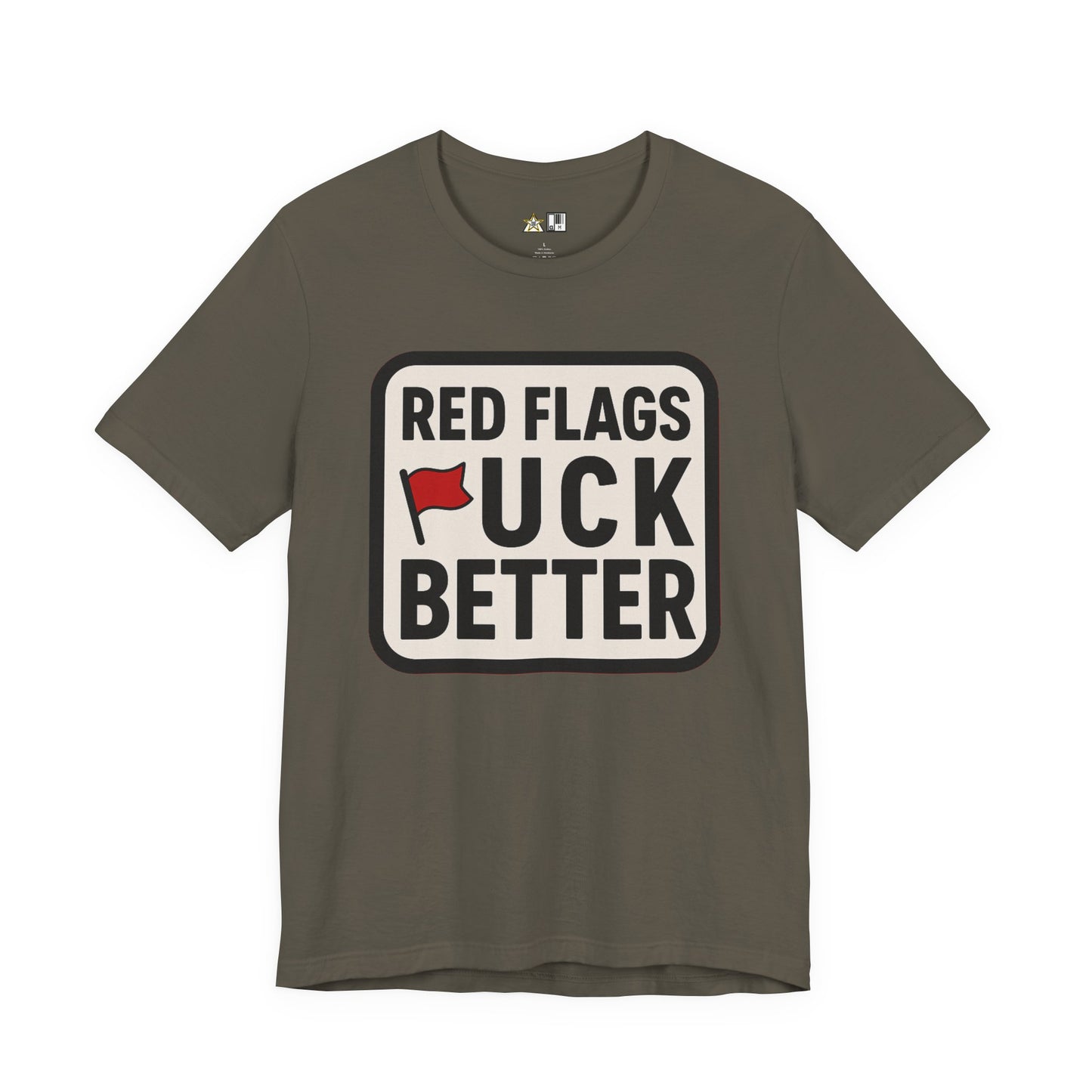 Red Flags F*ck Better – Unisex Streetwear Graphic Tee