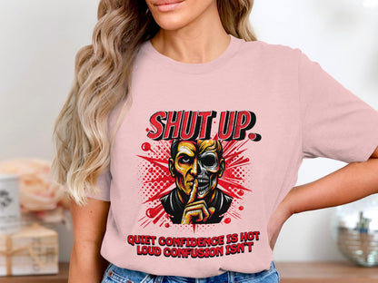 Quiet Confidence is Hot Loud Confusion Isn't Shirt product type