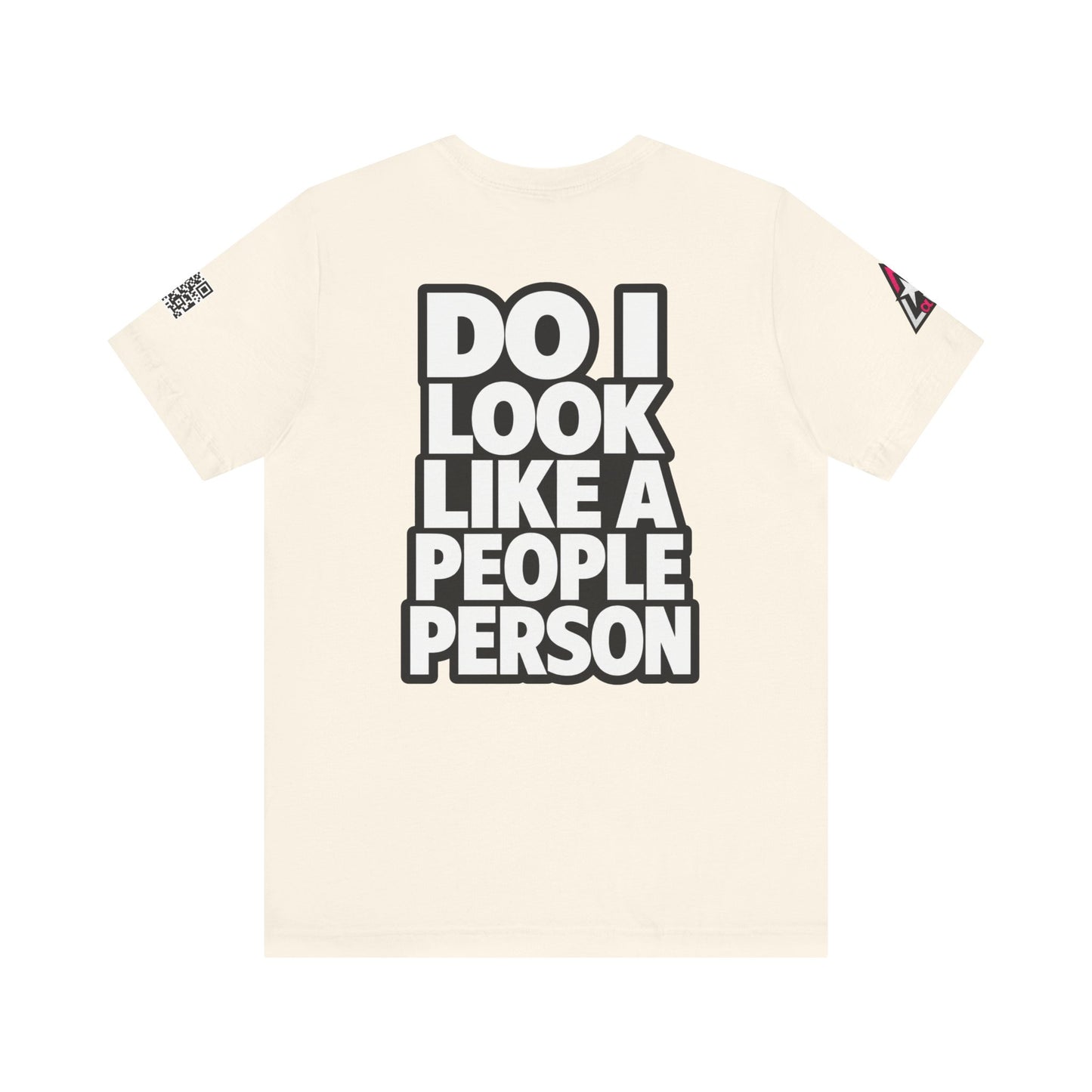 Do I Look Like a People Person? Graphic T-Shirt | Sarcastic Streetwear Tee