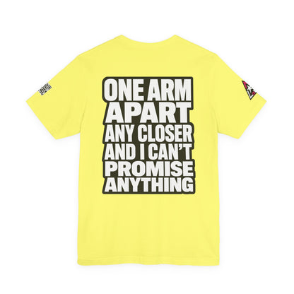 One Arm Apart – Funny Personal Space Graphic Tee