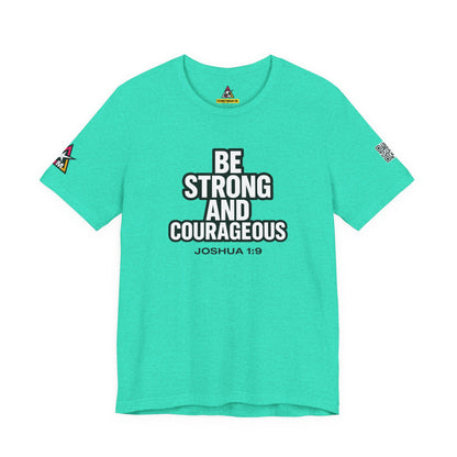 Be Strong and Courageous Graphic T-Shirt | Joshua 1:9 Christian Tee | Faith & Strength Streetwear