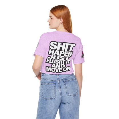 Shit Happens Graphic T-Shirt | Flush It & Move On Sarcastic Tee