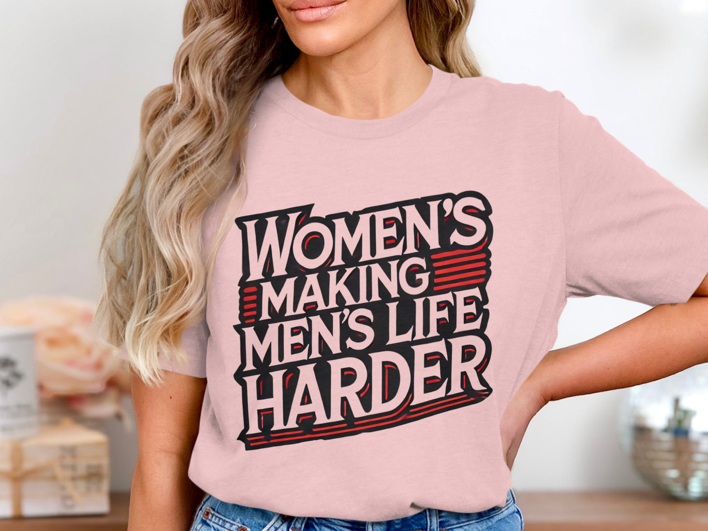 Women's Making Men's Life Harder T-Shirt product