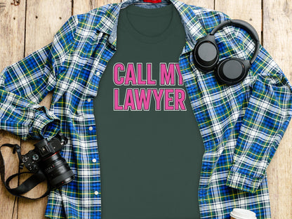 Call My Lawyer Text Graphic Tee Shirt