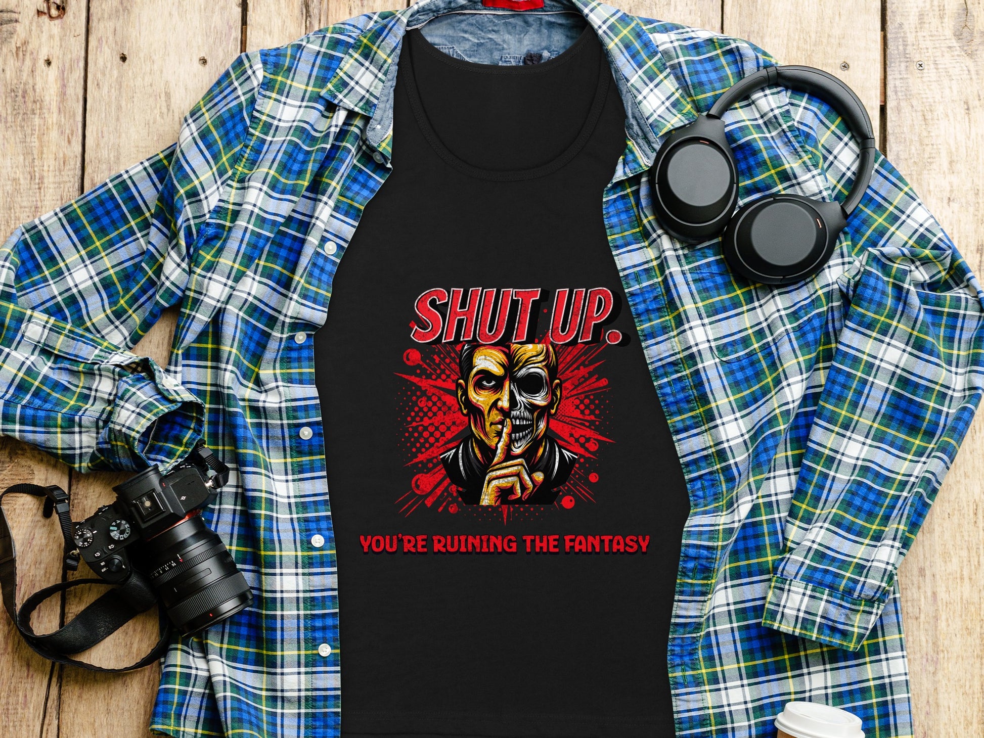 Shut Up You're Ruining The Fantasy T-shirt product