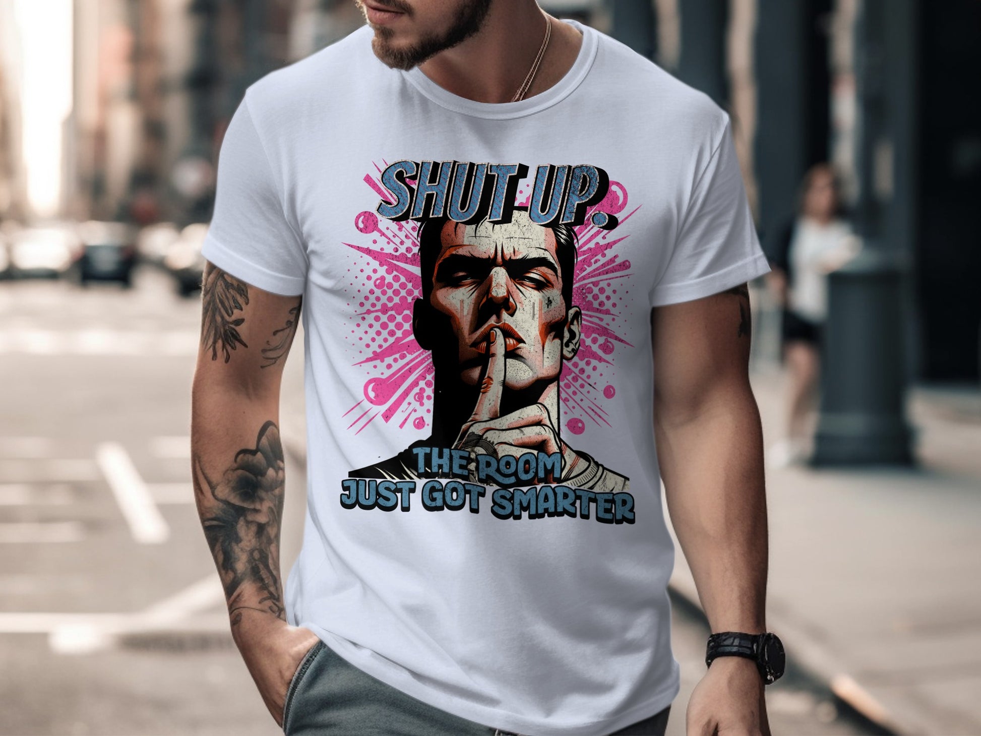 Shut Up The Room Just Got Smarter T-shirt product type