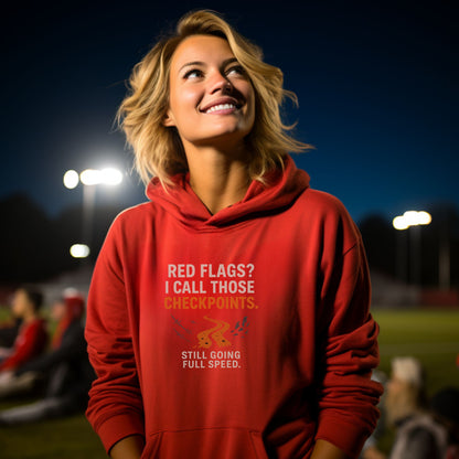 Funny Red Flags I Call Those Checkpoints Hoodie
