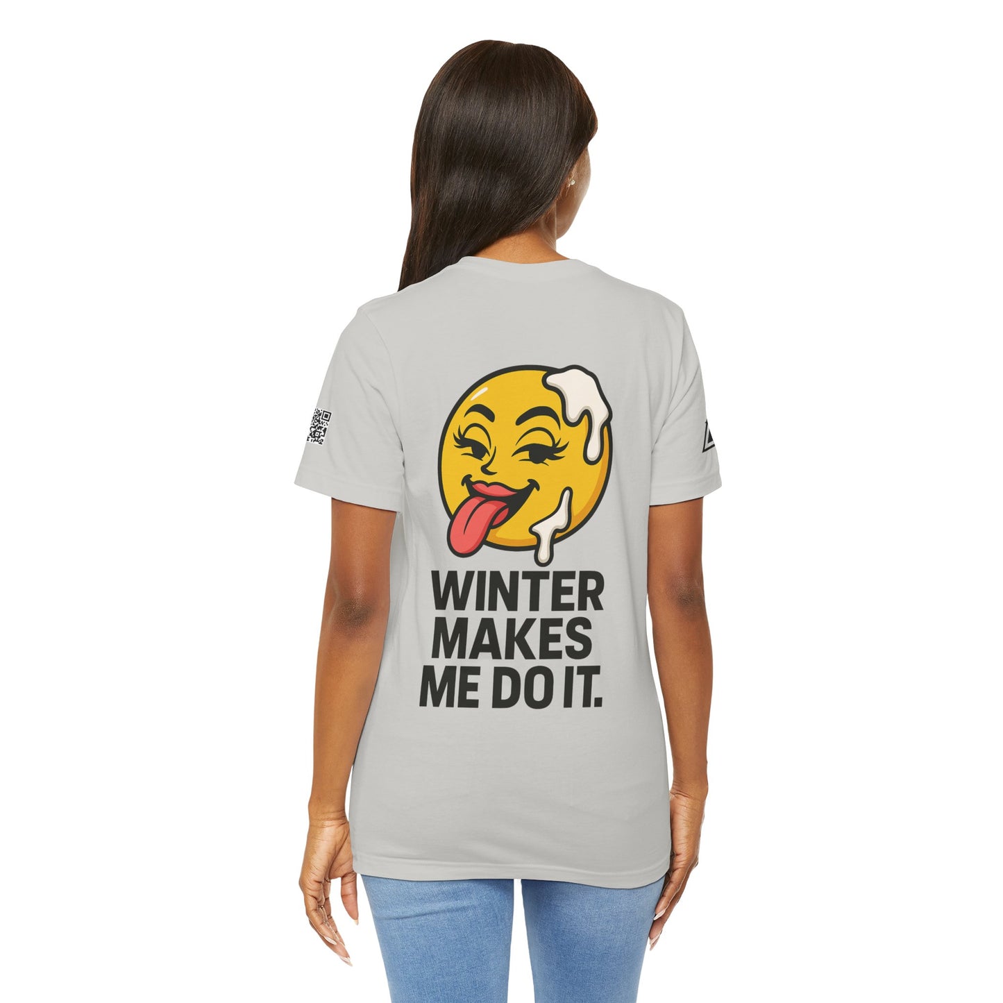 Winter Makes Me Do It Graphic T-Shirt | Funny Winter Tee | Cheeky Snow Lover Shirt