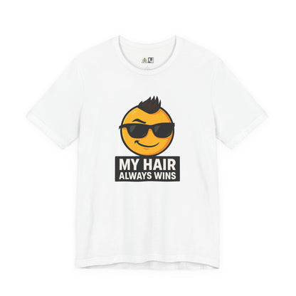 Hair Always Wins Attitude Tee – Unisex Streetwear Graphic Tee