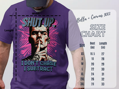 Shut Up I Don't Chase I Subtract Graphic Tee product