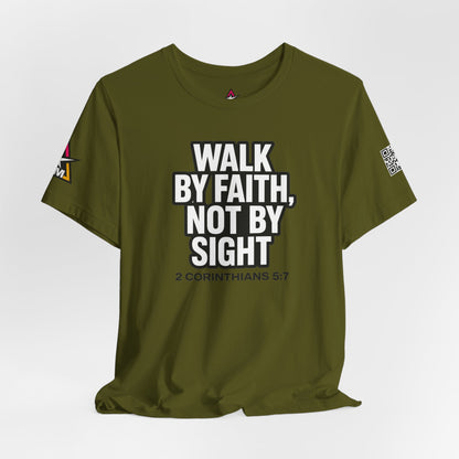 Walk by Faith, Not by Sight Graphic T-Shirt | 2 Corinthians 5:7 Christian Tee | Faith Streetwear