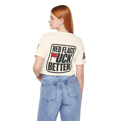 Red Flags Fuck Better – Bold Risqué Graphic Tee