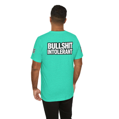 Bullshit Intolerant Graphic T-Shirt | Sarcastic No-BS Streetwear Tee