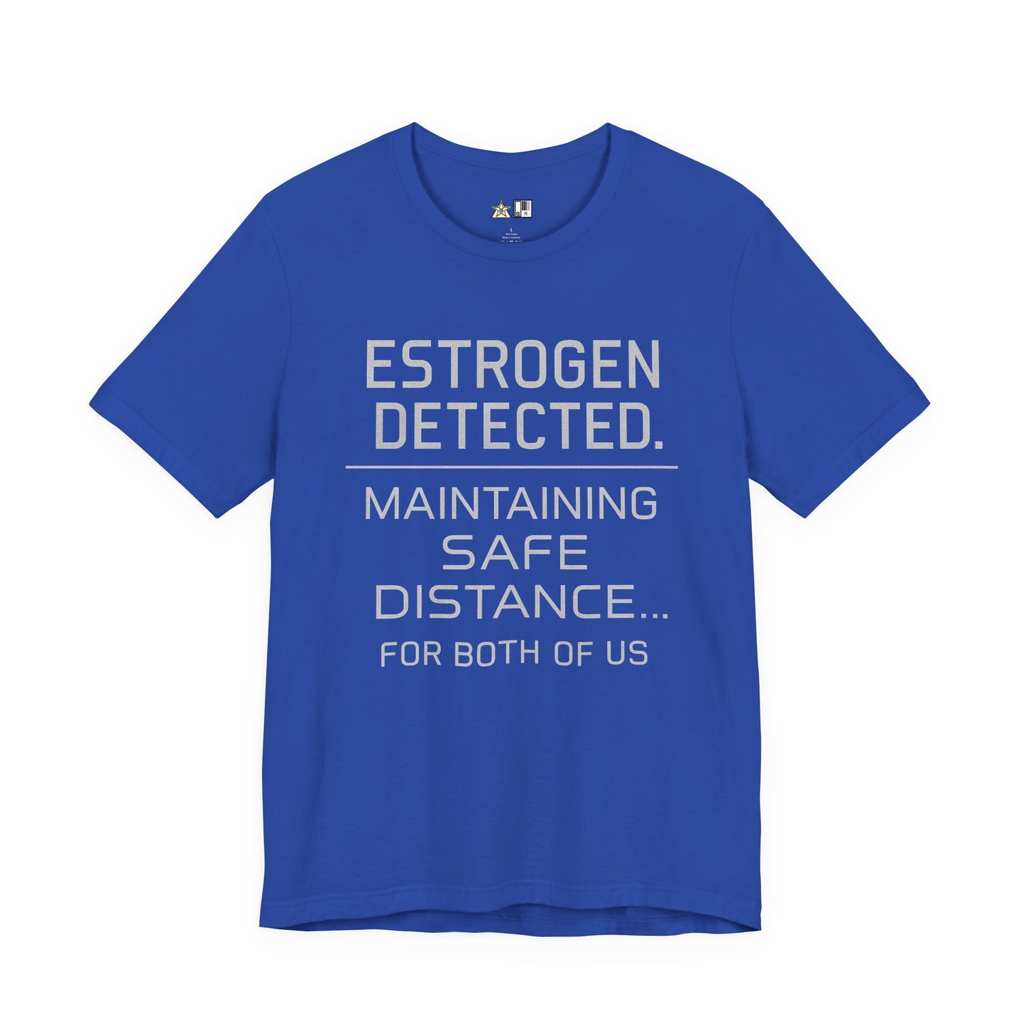 Estrogen Detected – Unisex Streetwear Graphic Tee