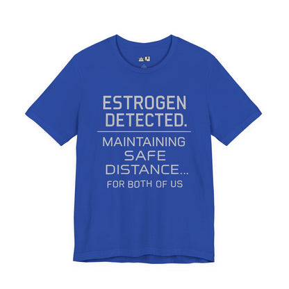 Estrogen Detected – Unisex Streetwear Graphic Tee