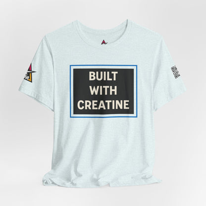 Built With Creatine Graphic T-Shirt | Gym Streetwear Tee | Bodybuilding & Fitness Shirt