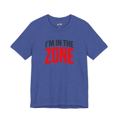 I’m In The Zone – unisex streetwear graphic tee