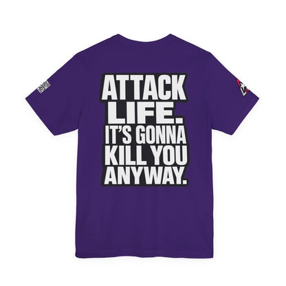 Attack Life – It’s Gonna Kill You Anyway Graphic Tee