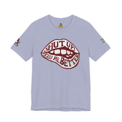 SHUT UP KISS ME BETTER Graphic T-Shirt | Flirty Lips Tee | Bold Romantic Streetwear Shirt | Unisex Graphic Tee