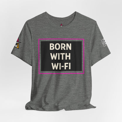 BORN WITH WI-FI | Funny Millennial Graphic Tee | Tech Humor Streetwear