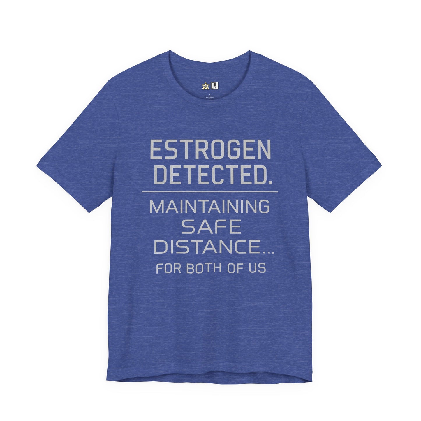 Estrogen Detected – Unisex Streetwear Graphic Tee