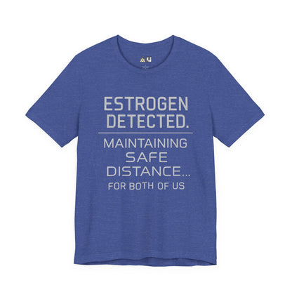Estrogen Detected – Unisex Streetwear Graphic Tee