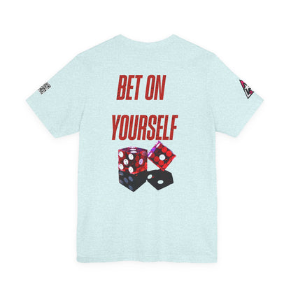 BET ON YOURSELF Graphic T-Shirt | Motivational Streetwear Tee | Dice Graphic Shirt