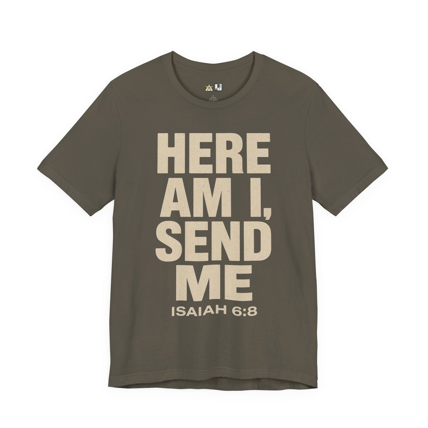 Here AM I Send Me Unbreakable Authority Statement – Unisex Streetwear Graphic Tee