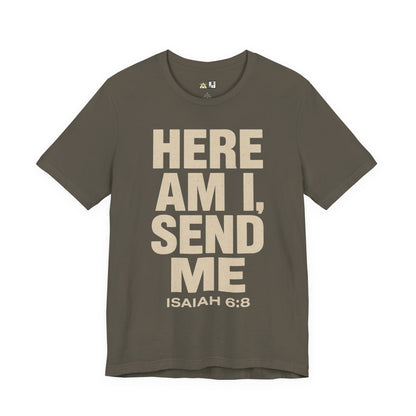 Here AM I Send Me Unbreakable Authority Statement – Unisex Streetwear Graphic Tee