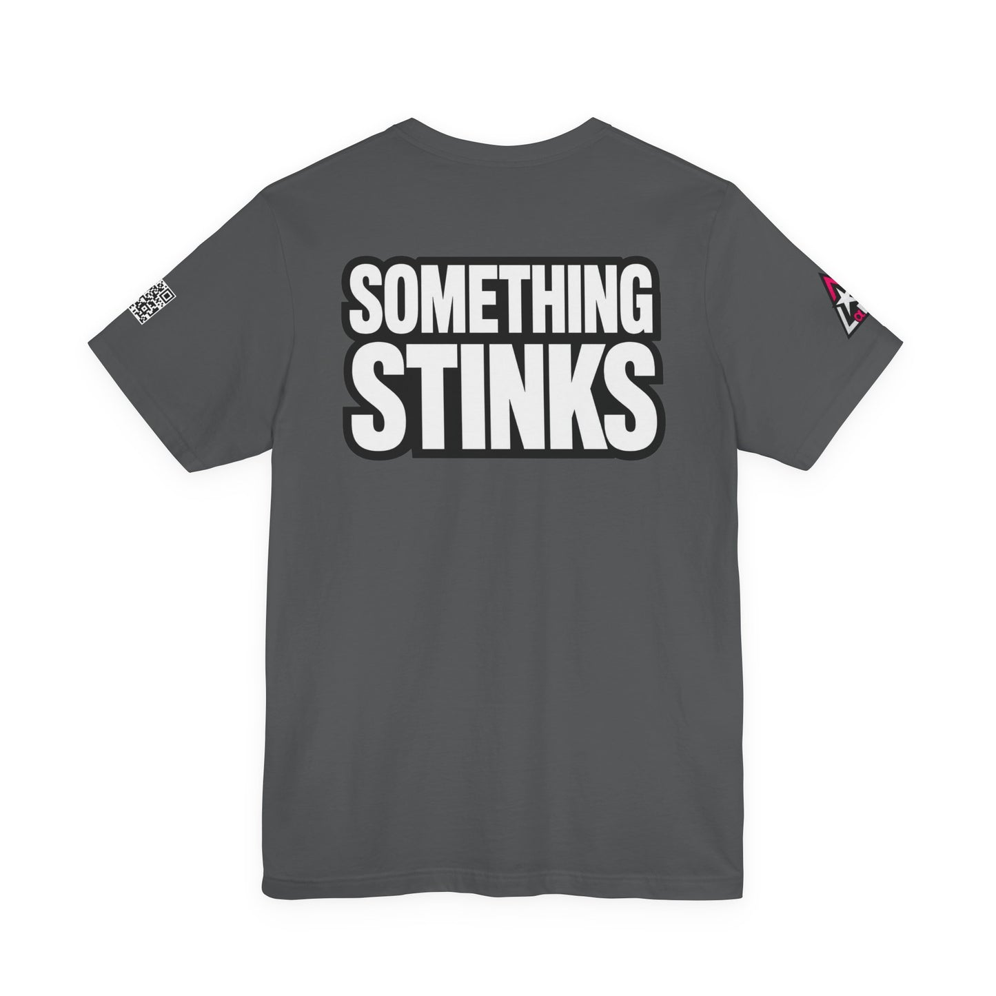 Something Stinks – Funny Sarcastic Statement Graphic Tee