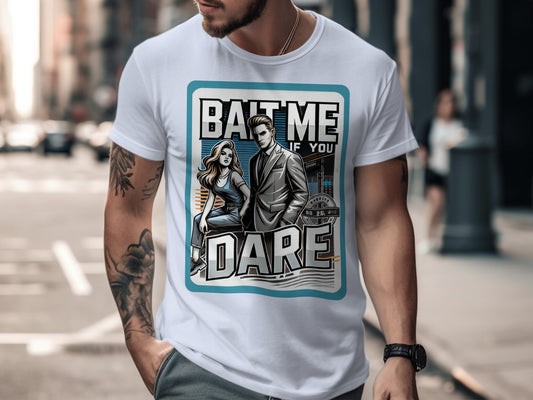 Bait Me If You Dare Graphic Printed T-shirt product