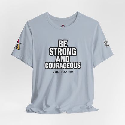 Be Strong and Courageous Graphic T-Shirt | Joshua 1:9 Christian Tee | Faith & Strength Streetwear