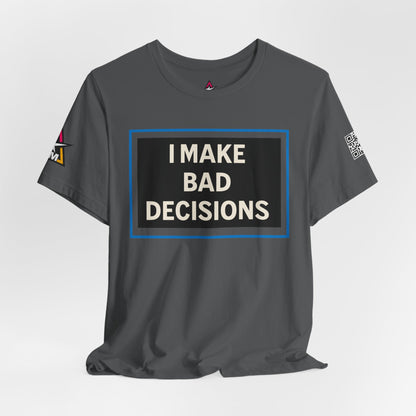 I MAKE BAD DECISIONS | Funny Las Vegas Graphic Tee | Party & Casino Streetwear