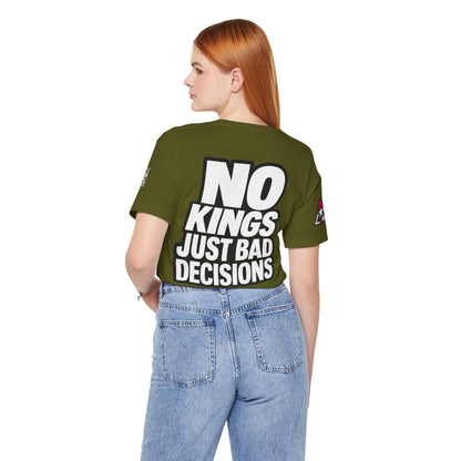 No Kings Just Bad Decisions – Bold Funny Graphic Tee