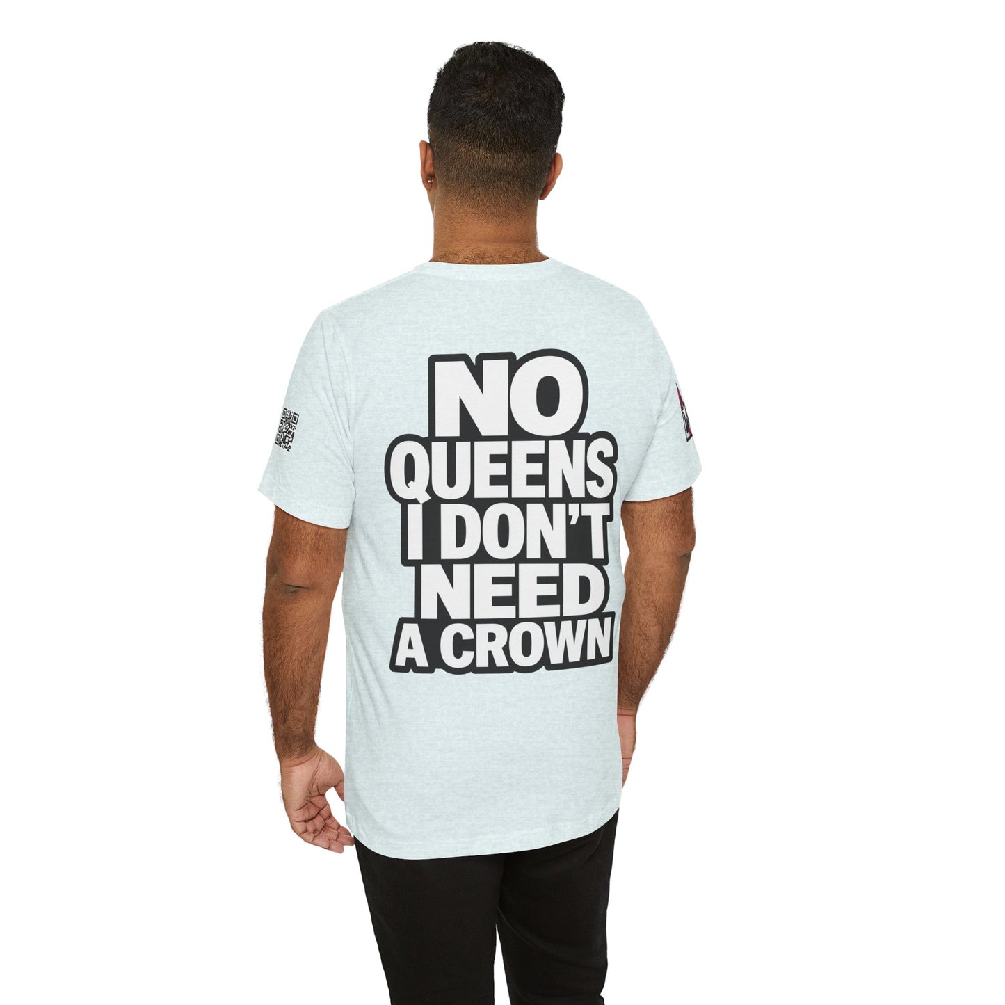 No Queens, I Don’t Need a Crown – Bold Statement Graphic Tee