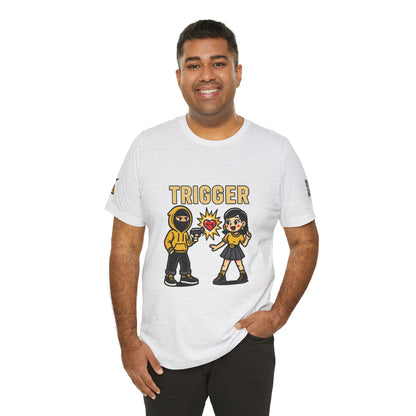 Trigger Graphic T-Shirt | Funny Dating Tee | Toxic Love Streetwear  TRIGGER