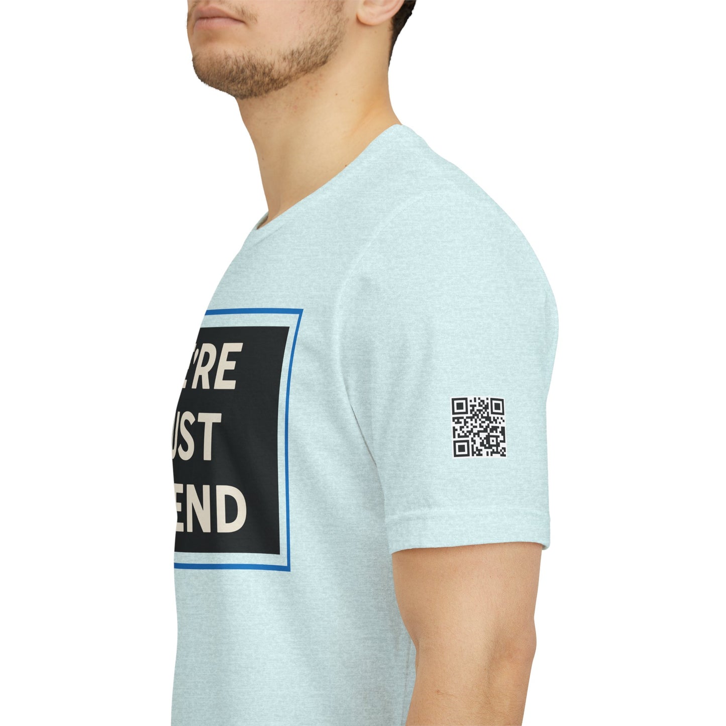 WE'RE JUST FRIENDS | Funny Dating Graphic Tee | Friend Zone Streetwear