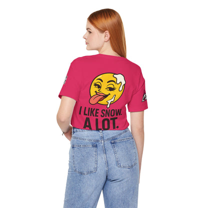 I Like Snow. A Lot. Graphic T-Shirt | Funny Winter Tee | Cheeky Snow Lover Shirt